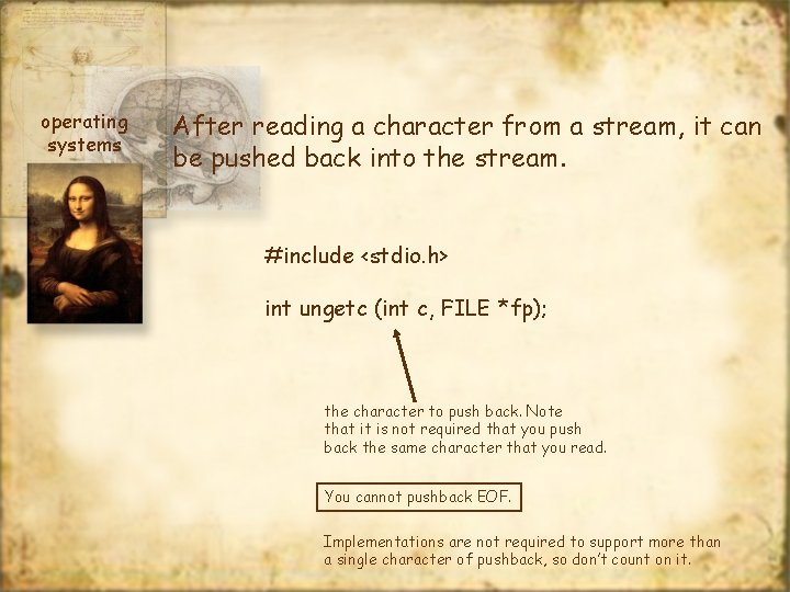operating systems After reading a character from a stream, it can be pushed back