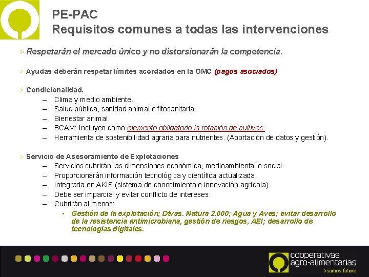 PE-PAC Requisitos comunes a todas las intervenciones > Respetarán el mercado único y no