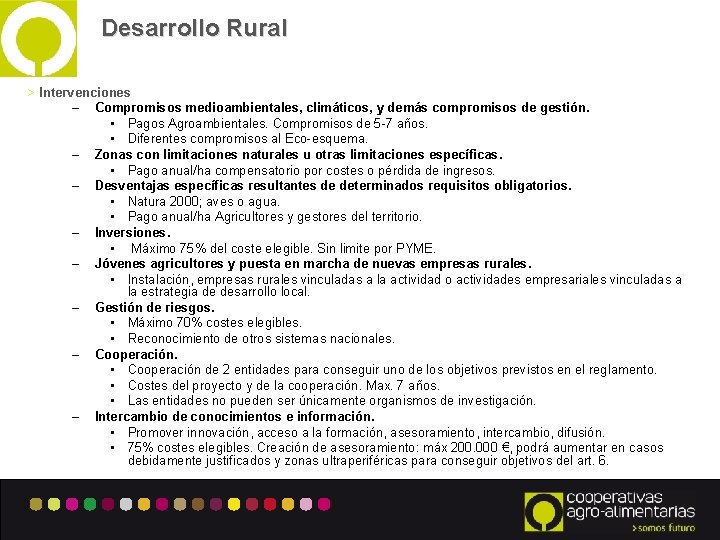 Desarrollo Rural > Intervenciones – Compromisos medioambientales, climáticos, y demás compromisos de gestión. •