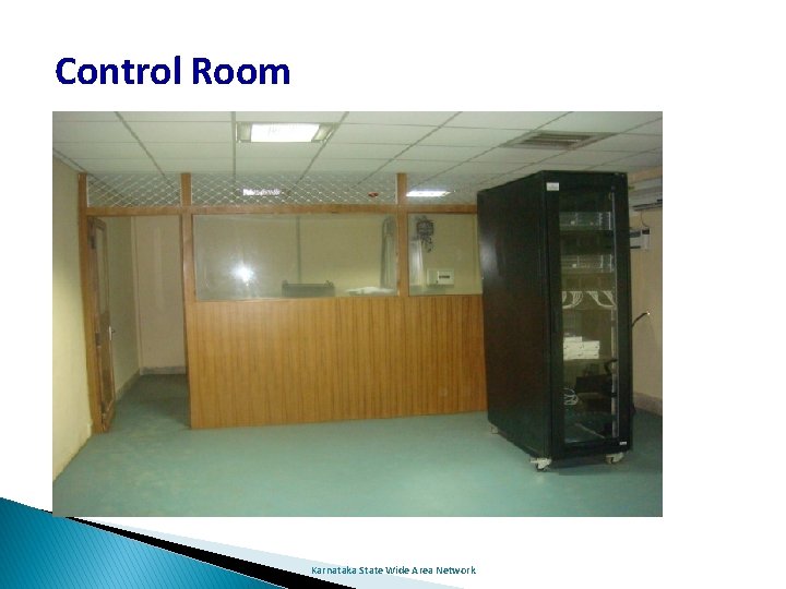 Control Room Karnataka State Wide Area Network 