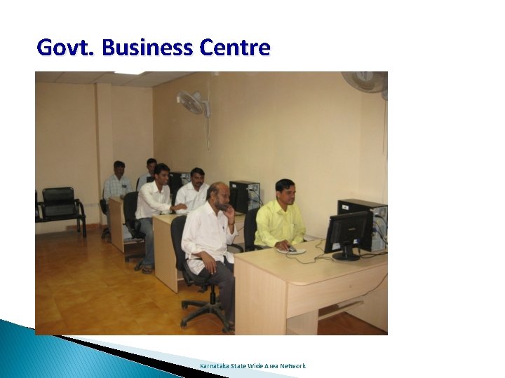 Govt. Business Centre Karnataka State Wide Area Network 