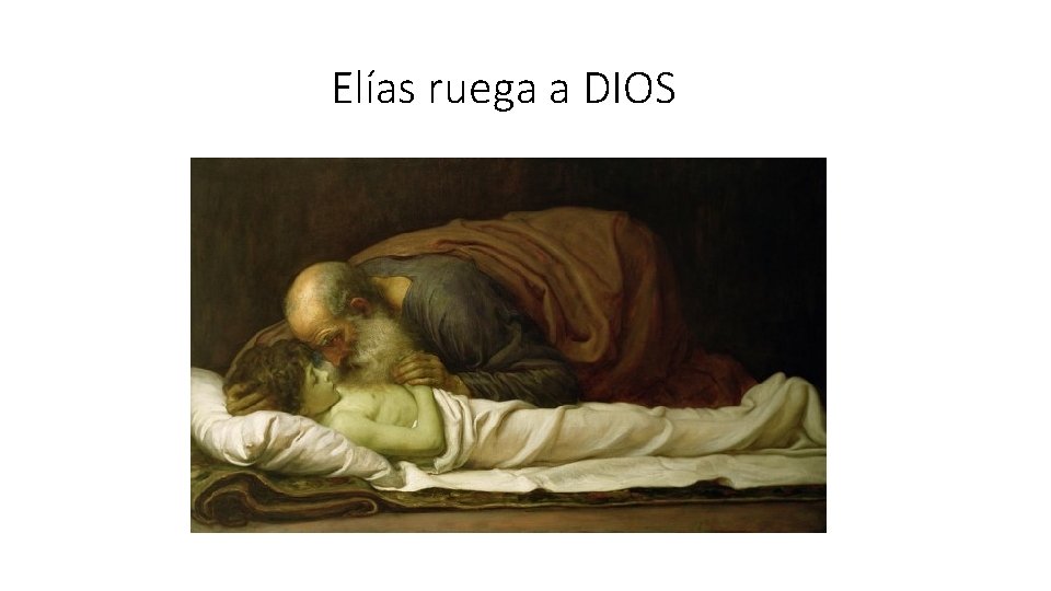  Elías ruega a DIOS 