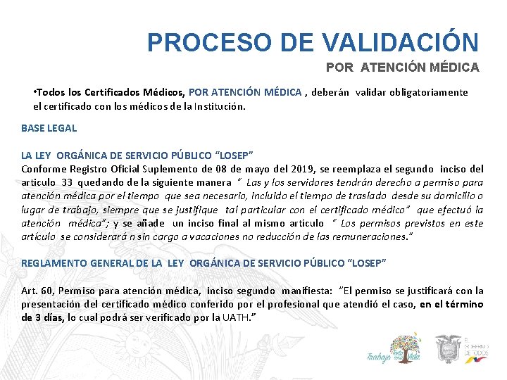 PROCESO DE VALIDACIÓN POR ATENCIÓN MÉDICA • Todos los Certificados Médicos, POR ATENCIÓN MÉDICA