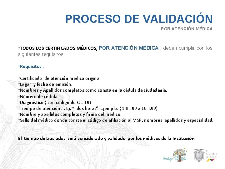 PROCESO DE VALIDACIÓN POR ATENCIÓN MÉDICA • TODOS LOS CERTIFICADOS MÉDICOS, POR ATENCIÓN MÉDICA