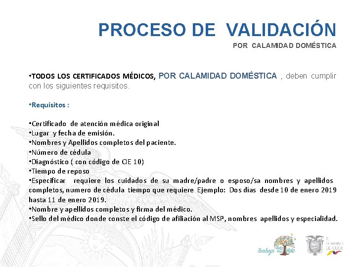 PROCESO DE VALIDACIÓN POR CALAMIDAD DOMÉSTICA • TODOS LOS CERTIFICADOS MÉDICOS, POR CALAMIDAD DOMÉSTICA