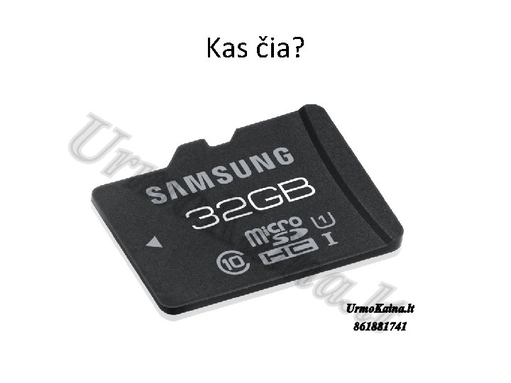 Kas čia? Kas čia?