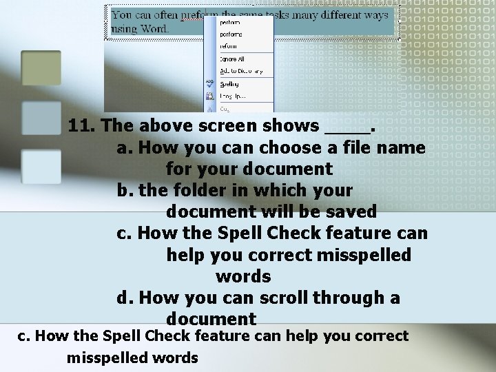 11. The above screen shows ____. a. How you can choose a file name 11. The above screen shows ____. a. How you can choose a file name