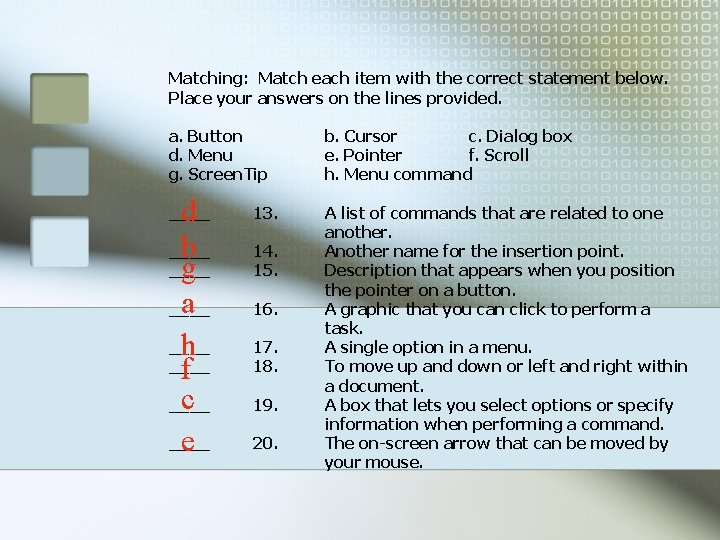 Matching: Match each item with the correct statement below. Place your answers on the Matching: Match each item with the correct statement below. Place your answers on the