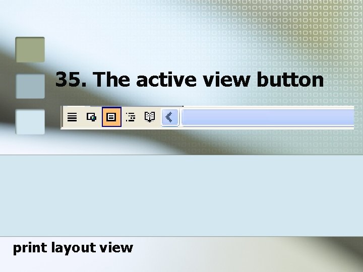 35. The active view button print layout view 35. The active view button print layout view