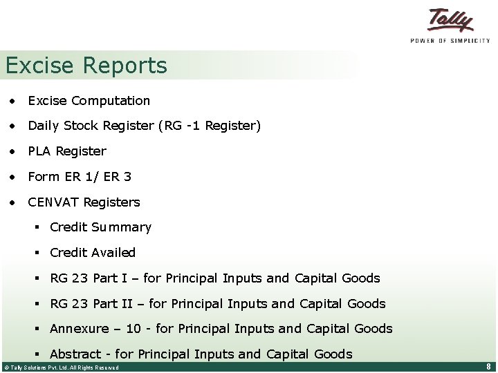 Excise Reports • Excise Computation • Daily Stock Register (RG -1 Register) • PLA