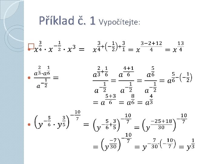 Příklad č. 1 Vypočítejte: � 