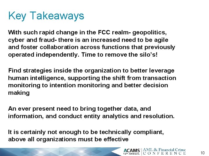 Key Takeaways With such rapid change in the FCC realm- geopolitics, cyber and fraud-