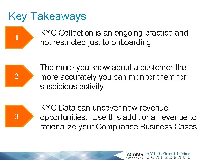 Key Takeaways 1 KYC Collection is an ongoing practice and not restricted just to