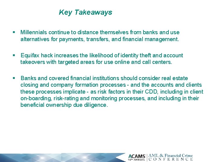 Key Takeawayshoul, d your organization be doing now? § Millennials continue to distance themselves