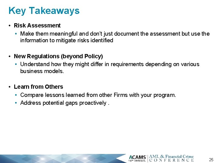 Key Takeaways • Risk Assessment • Make them meaningful and don’t just document the