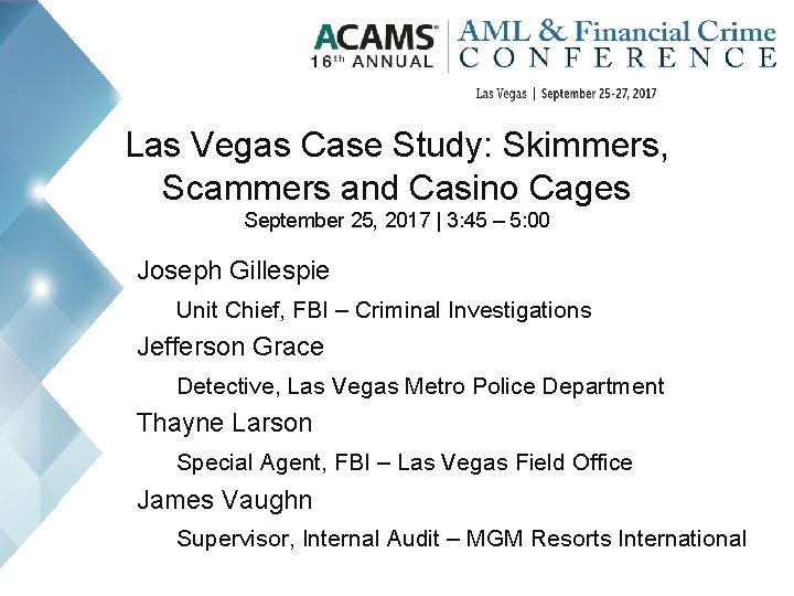 Las Vegas Case Study: Skimmers, Scammers and Casino Cages September 25, 2017 | 3:
