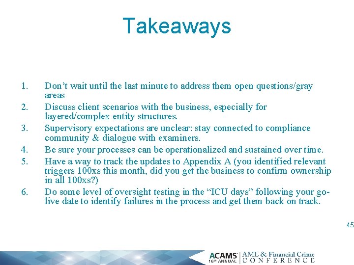 Takeaways 1. 2. 3. 4. 5. 6. Don’t wait until the last minute to