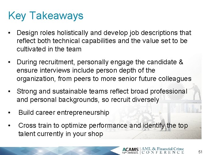 Key Takeaways • Design roles holistically and develop job descriptions that reflect both technical