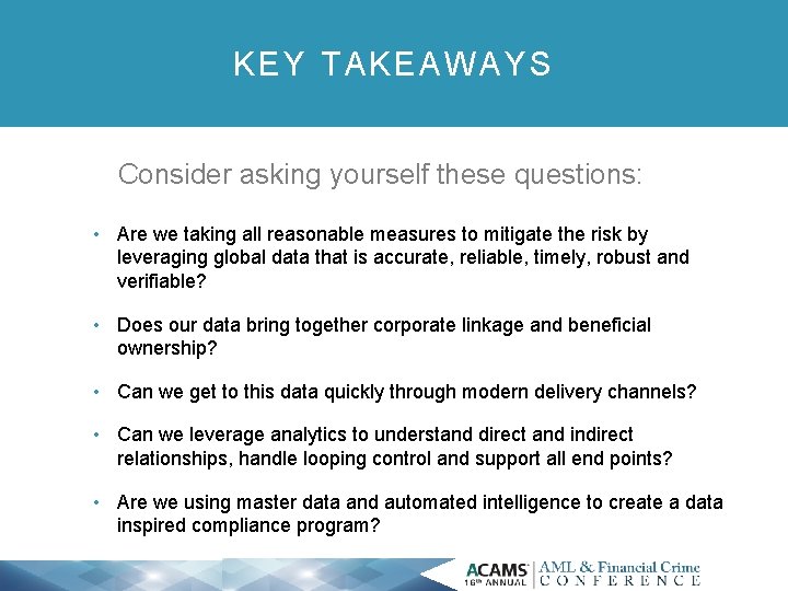 KEY TAKEAWAYS Consider asking yourself these questions: • Are we taking all reasonable measures