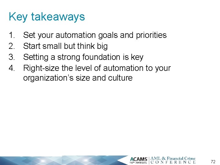 Key takeaways 1. 2. 3. 4. Set your automation goals and priorities Start small