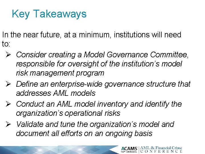 Key Takeaways In the near future, at a minimum, institutions will need to: Ø