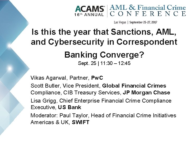 Is this the year that Sanctions, AML, and Cybersecurity in Correspondent Banking Converge? Sept.