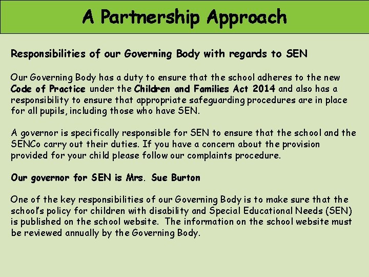 A Partnership A partnership Approach approach Responsibilities of our Governing Body with regards to