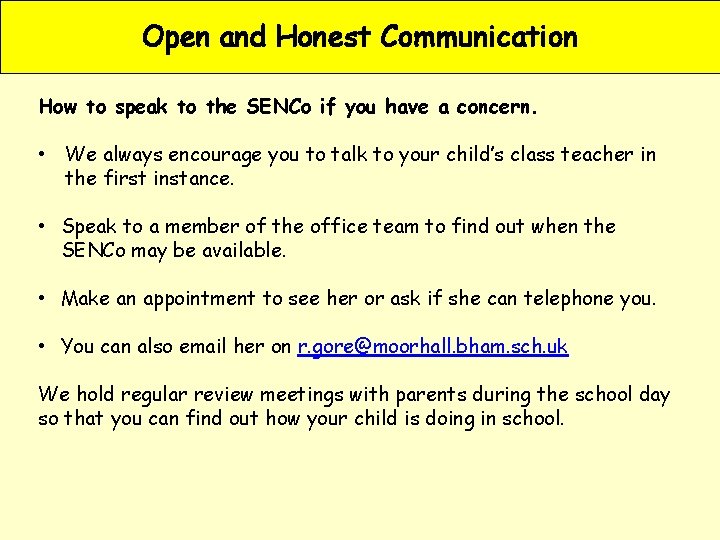 Open and Honest Communication How to speak to the SENCo if you have a