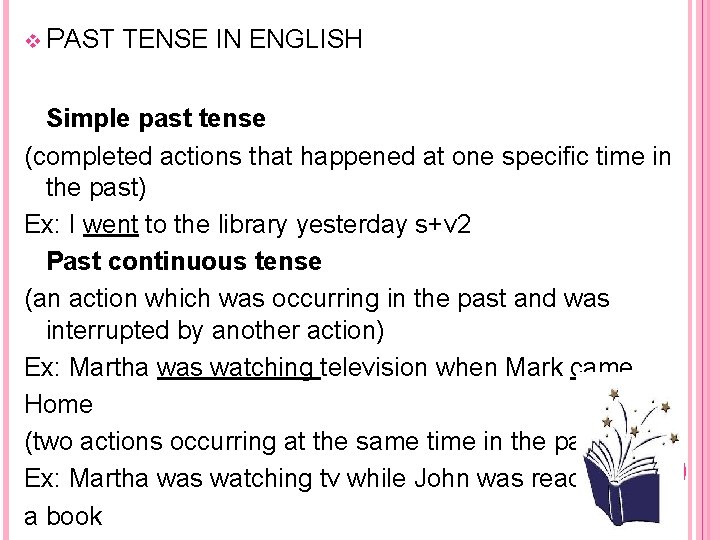 v PAST TENSE IN ENGLISH Simple past tense (completed actions that happened at one
