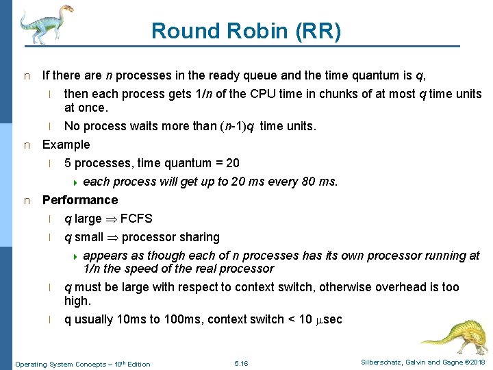 Round Robin (RR) n If there are n processes in the ready queue and