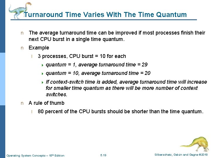 Turnaround Time Varies With The Time Quantum n The average turnaround time can be