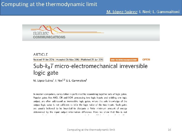 Computing at thermodynamic limit M. López-Suárez; I. Neri; L. Gammaitoni Computing at thermodynamic limit