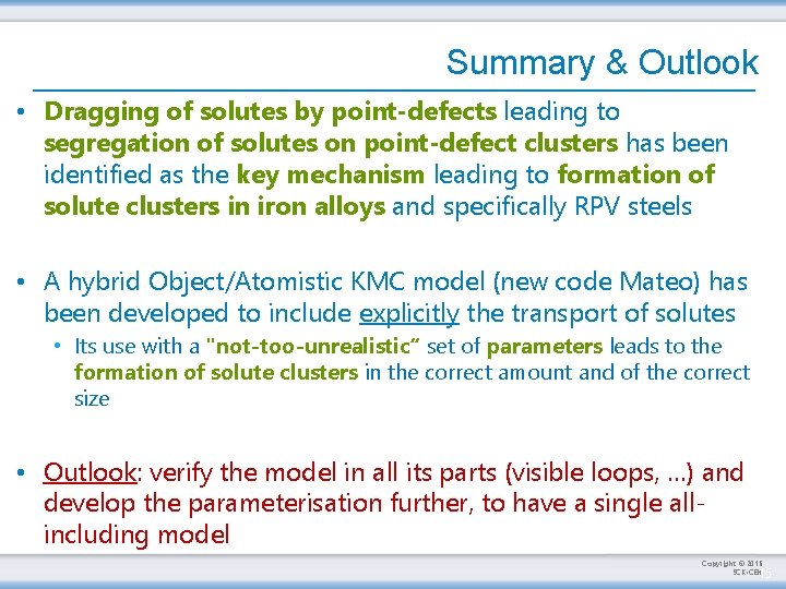 Summary & Outlook • Dragging of solutes by point-defects leading to segregation of solutes