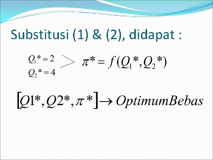 Substitusi (1) & (2), didapat : 
