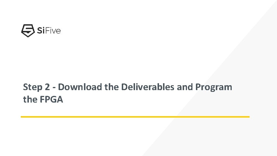Step 2 - Download the Deliverables and Program the FPGA 