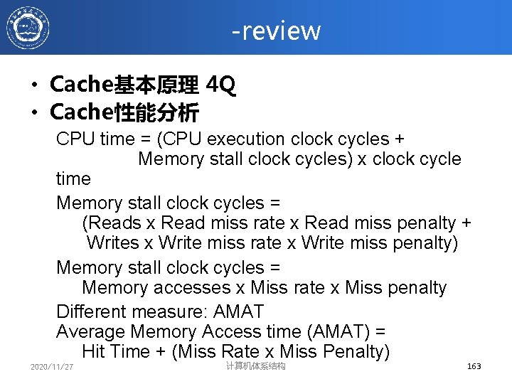 -review • Cache基本原理 4 Q • Cache性能分析 CPU time = (CPU execution clock cycles