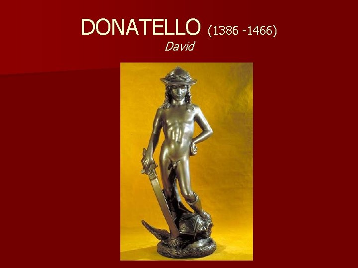 DONATELLO (1386 -1466) David 