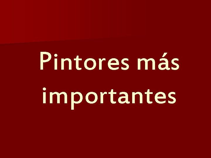 Pintores más importantes 