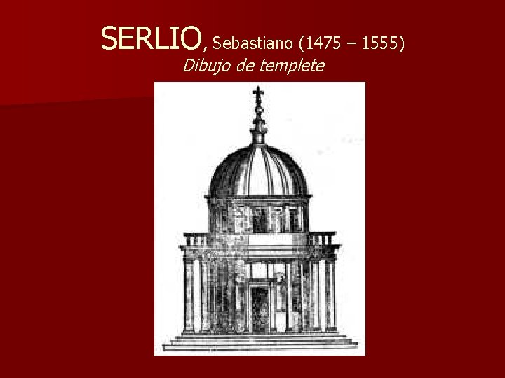 SERLIO, Sebastiano (1475 – 1555) Dibujo de templete 