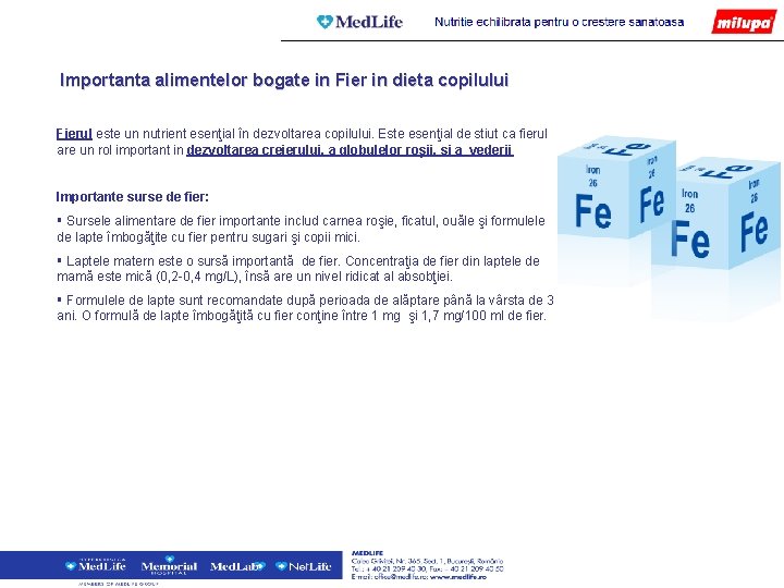 Importanta alimentelor bogate in Fier in dieta copilului Fierul este un nutrient esenţial în Importanta alimentelor bogate in Fier in dieta copilului Fierul este un nutrient esenţial în