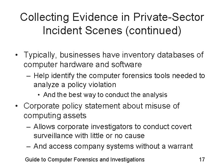 Collecting Evidence in Private-Sector Incident Scenes (continued) • Typically, businesses have inventory databases of