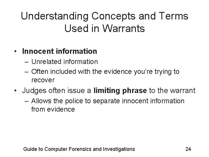 Understanding Concepts and Terms Used in Warrants • Innocent information – Unrelated information –