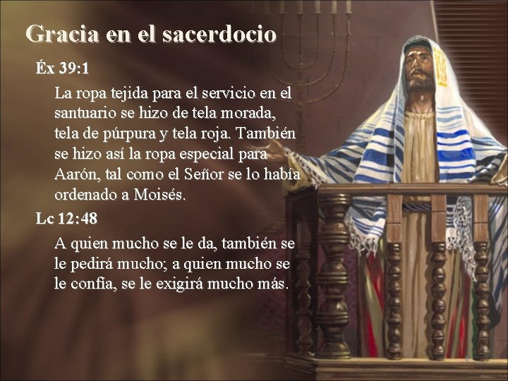 Gracia en el sacerdocio Éx 39: 1 La ropa tejida para el servicio en Gracia en el sacerdocio Éx 39: 1 La ropa tejida para el servicio en