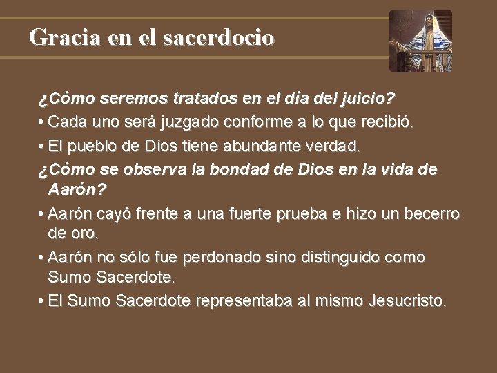 Gracia en el sacerdocio ¿Cómo seremos tratados en el día del juicio? • Cada Gracia en el sacerdocio ¿Cómo seremos tratados en el día del juicio? • Cada