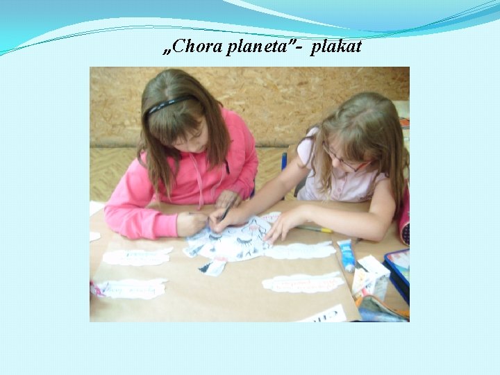 „Chora planeta”- plakat 