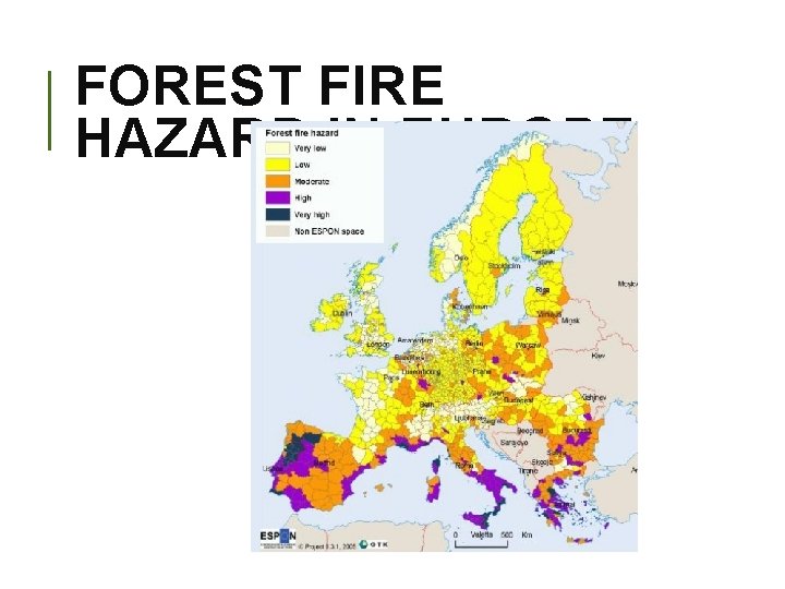 FOREST FIRE HAZARD IN EUROPE 