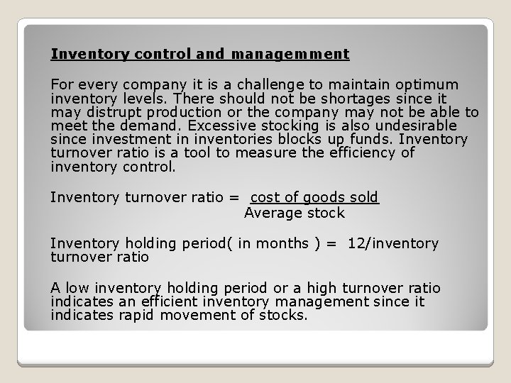 Inventory control and managemment For every company it is a challenge to maintain optimum