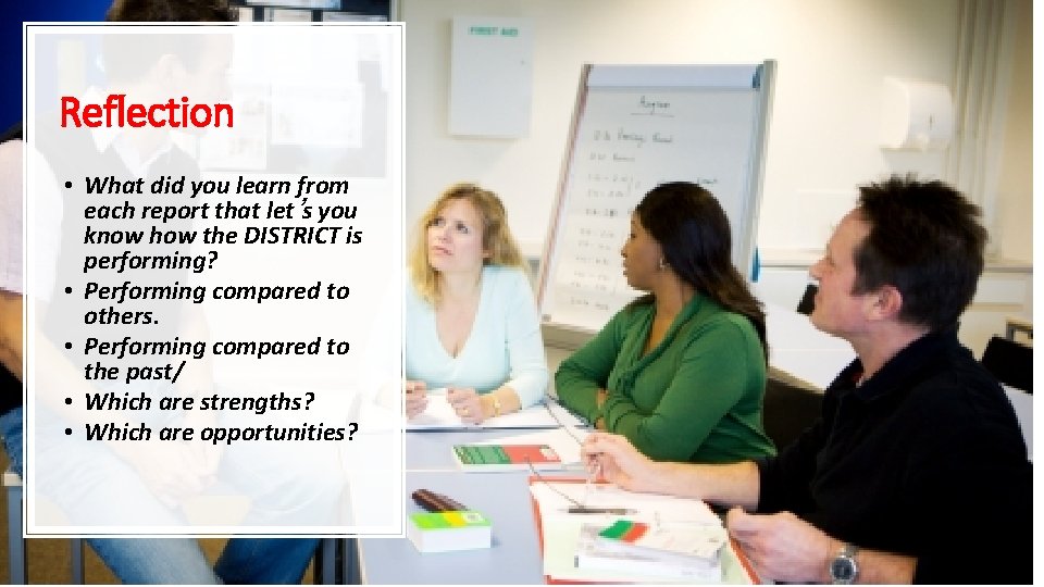 Reflection • What did you learn from each report that let’s you know how