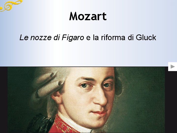 Mozart Le nozze di Figaro e la riforma di Gluck 