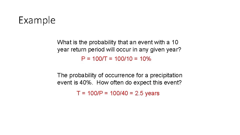 Example What is the probability that an event with a 10 year return period